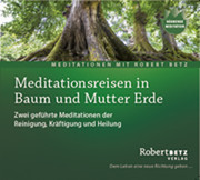 Meditationsreisen in Baum und Mutter Erde